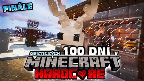 Přežívám 100 Dní v Minecraft Hardcore ARKTICE FINÁLE YouTube