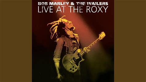 Introduction Bob Marley The Wailers Live At The Roxy Live At The