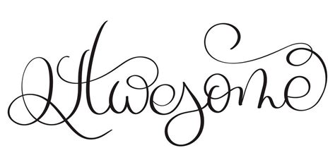 Awesome Word On White Background Hand Drawn Calligraphy Lettering