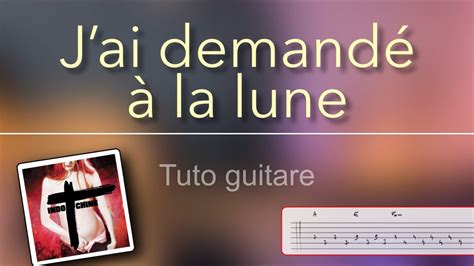 Tuto guitare J ai demandé à la lune Indochine TAB YouTube