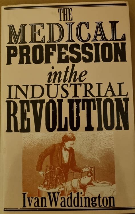 The Medical Profession in the Industrial Revolution - Transghana