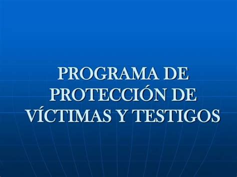 Ppt Programa De Protecci N De V Ctimas Y Testigos Powerpoint