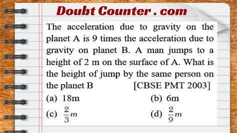 The Acceleration Due To Gravity On The Planet A Is 9 Times The Acceleration Due To Gravity On