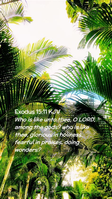 Exodus Kjv Mobile Phone Wallpaper Who Is Like Unto Thee O Lord