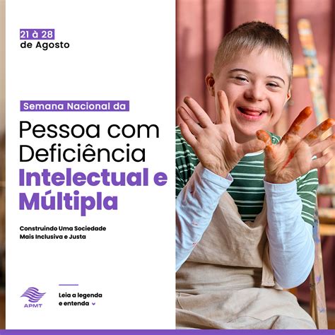 A Deficiência Intelectual Caracteriza-se Por - Semana Nacional da Pessoa com Deficiência Intelectual e Múltipla - APMT SP