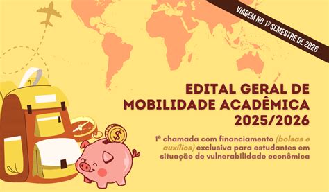 A Mobilidade Estudantil É Uma Dimensão Visível Da Internacionalização - Edital Geral de mobilidade acadêmica 2025-2026 - 1ª Chamada com ...