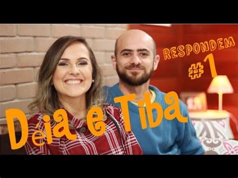 Déia E Tiba Onde Moram - Déia e Tiba, respondem #1 - YouTube