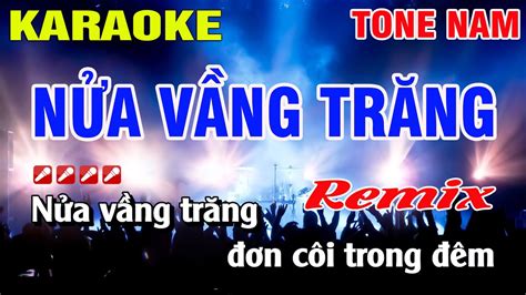 Karaoke Nửa Vầng Trăng Tone Nam Remix Nhạc Sống Nguyễn Linh YouTube