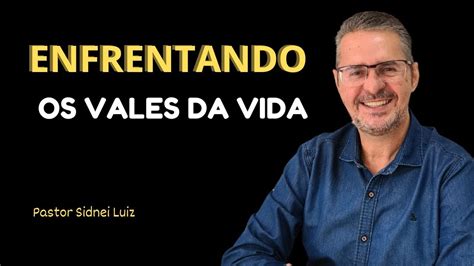 ENFRENTANDO OS VALES DA VIDA COMO SUPERAR OS MOMENTOS DIFÍCEIS