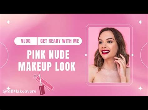 PINK NUDE GLAM MAKEUP LOOK GET REDY WITH ME VLOG MaBMakeovers YouTube
