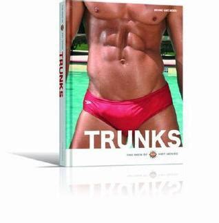 Trunks The Men Of Hot House By House Hot Goodreads