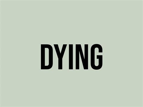 What Does Dying Mean? - Meaning, Uses and More - FluentSlang