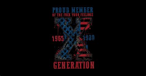 Gen X Proud Member Of The Fuck Your Feelings Gen X Proud Member Of The Fuck Your Fee Sticker