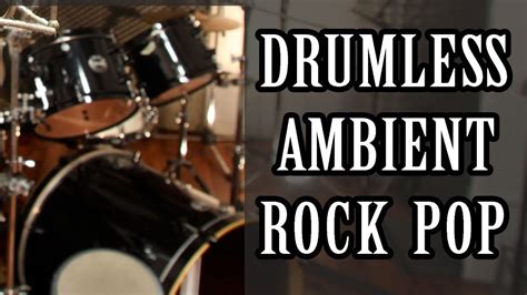 Super Soft Rock Ambient Drumless Backing Track Youtube