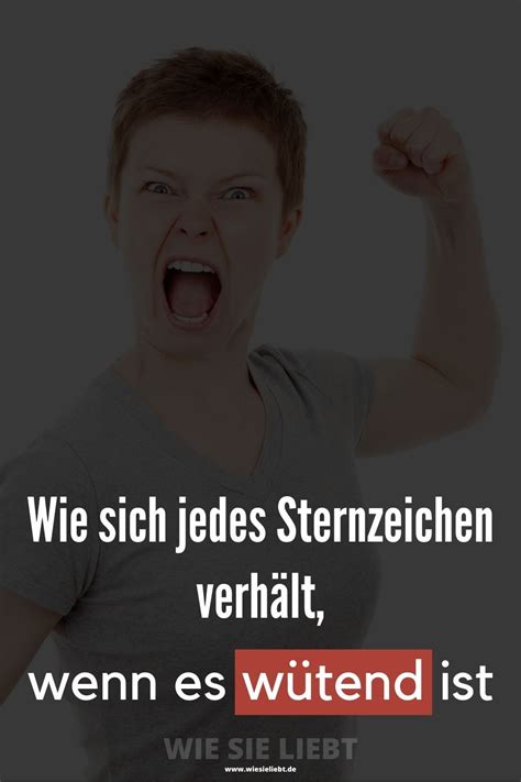 Wie Sich Jedes Sternzeichen Verh Lt Wenn Es W Tend Ist Sternzeichen