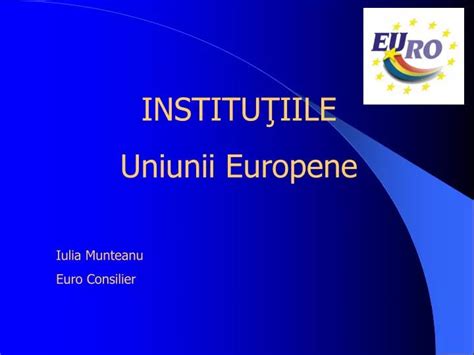 Ppt Institu Iile Uniunii Europene Powerpoint Presentation Free