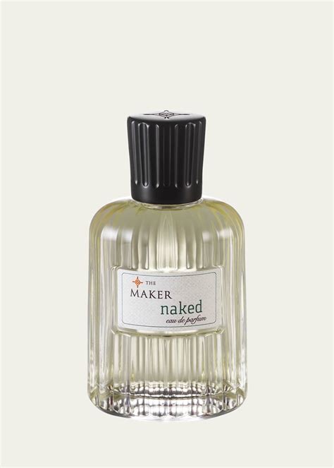 The Maker Naked Eau De Parfum Oz Bergdorf Goodman