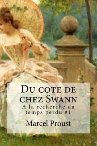 Du Cote De Chez Swann A La Recherche Du Temps Perdu Literatura