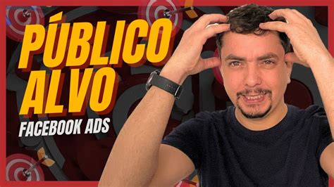 Como Segmentar Público Alvo no Facebook Ads YouTube