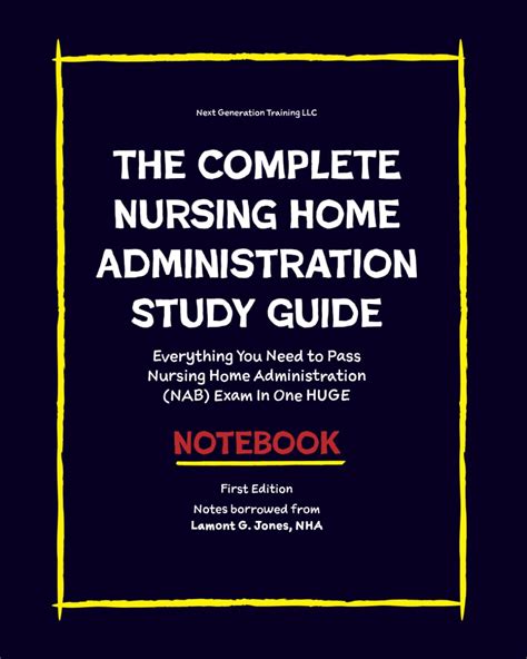 The COMPLETE Nursing Home Administration Study Guide: Everything You ...
