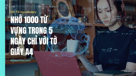 Bí Kíp Học Giúp Bạn Nhớ 1000 Từ Vựng Trong 5 Ngày Chỉ Với Tờ Giấy A4