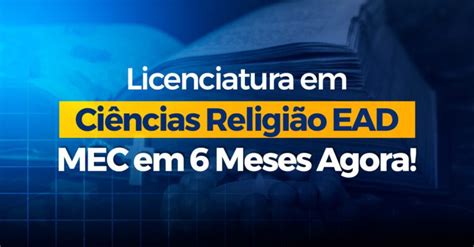 Segunda Graduação Em 6 Meses Reconhecida Pelo Mec - Licenciatura Ciências Religião EAD: MEC em 6 Meses Agora! - R2 Formação ...