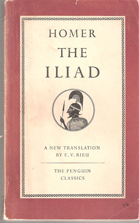 The Iliad Classics Ser Homer E V Rieu Books