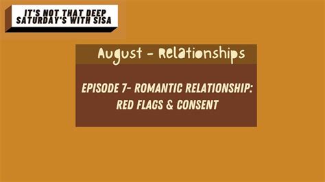 Red Flags And Consent August Romantic Relationships Youtube