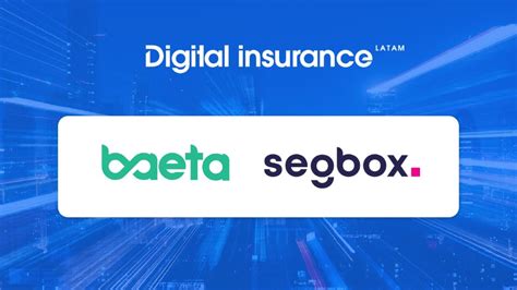 Baeta Assessoria E Segbox Est O Entre As Principais Insurtechs Do Brasil