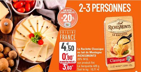 Promo La Raclette Classique Au Lait De Montagne Richesmonts Chez G