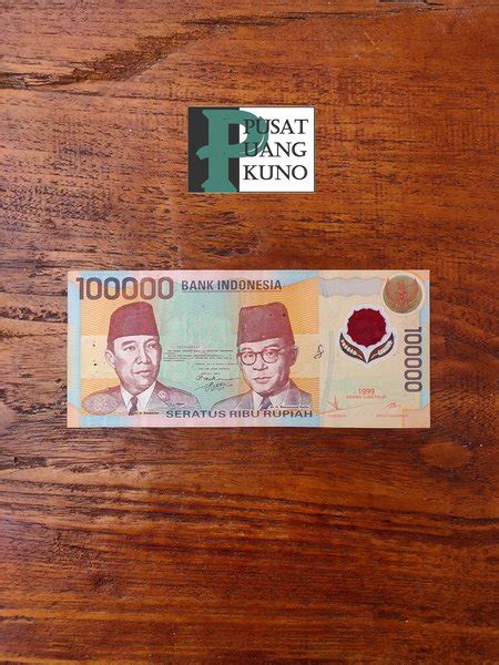 Jual Uang Kuno 100000 Polymer Soekarno Hatta 1999 Di Lapak Din Antik