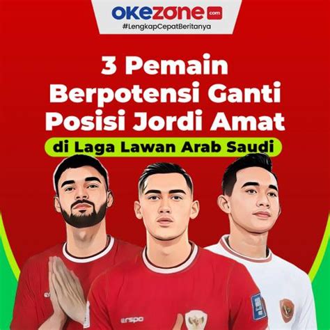 3 Pemain Yang Berpotensi Gantikan Posisi Jordi Amat Di Laga Lawan Arab