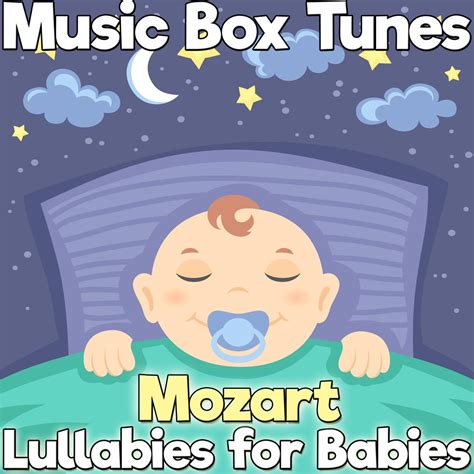 Lullabies For Babies Mozart Album By Music Box Tunes Apple Music