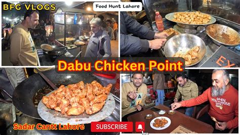 Dabu Point Dabu Chicken Sadar Cantt Lahore Bfg Vlogs Food Hunt