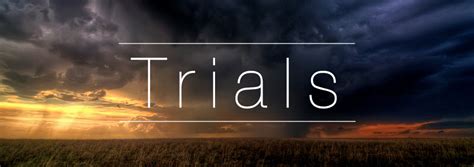 Trials — Resurrection Life Church — Real People, Real Life, Real God