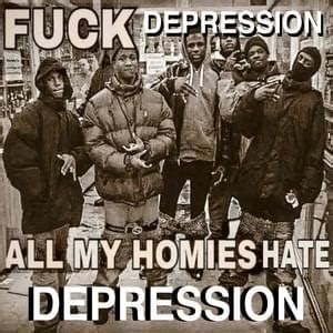 FiveCellPhones Fuck Depression All My Homies Hate Depression Lyrics