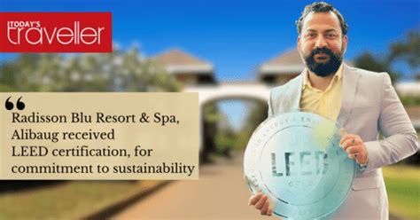 Radisson Blu Resort and Spa Alibaug received LEED certification, for commitment to sustainability