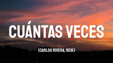 Carlos Rivera Reik Cu Ntas Veces Letra Lyrics Youtube