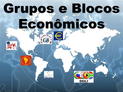 Quais Sao Os Tipos De Blocos Economicos