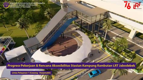 Progress Pekerjaan Rencana Aksesibilitas Stasiun Kampung Rambutan LRT