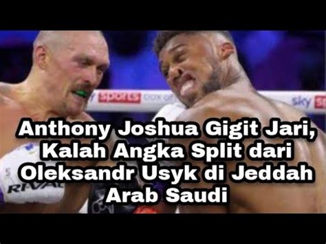 Anthony Joshua Gigit Jari Kalah Angka Split Dari Oleksandr Usyk Di