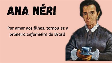 Ana Néri: a primeira enfermeira do Brasil - YouTube