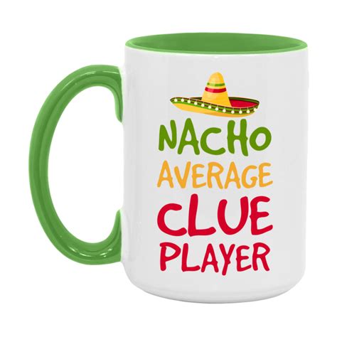 Funny Nacho Average Clue Player Mug – 11Oz Or 15Oz White Ceramic Coffee