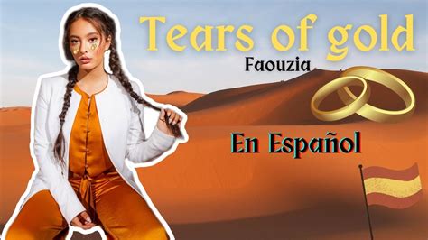 Faouzia Tears Of Gold Traducida Al Español La Geno Youtube