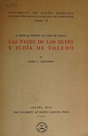 Critical Edition of Lope de Vega s Las Paces de Los Reyes y Judía de