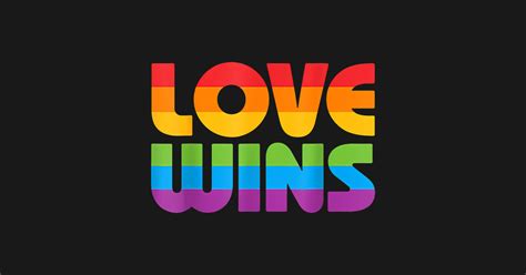 Lgbtq Love Wins Gay Pride Lgbt Rainbow Flag Lgbtq Love Wins Gay Pride Lgbt Rainbow T Shirt