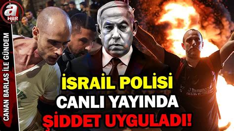 Srail De B Y K Grev Halk Netanyahu Ya Kar Ayakland Polis Iddeti