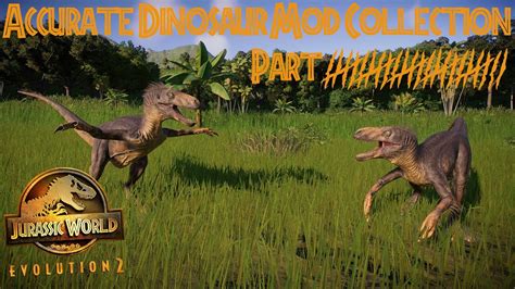 Jwe2 Accurate Dinosaur Mod Collection Part 32 Youtube
