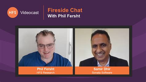 Fireside Chat Phil Fersht Talks With Sonata Software Ceo Md Samir