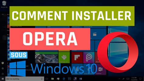 Comment Télécharger Et Installer Opera Sur Windows 10 Youtube